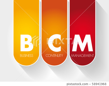 BCM - Business Continuity Management acronym BCM - Business Continuity Management acronym 58941968