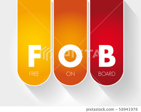 FOB - Free On Board acronym 58941978