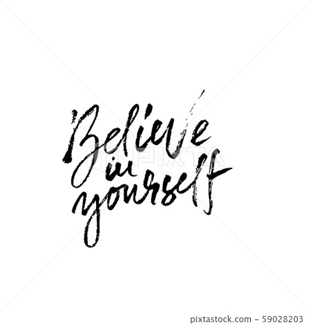 Hand drawn vector lettering. Motivation modern dry brush calligraphy. Handwritten banner. Printable 59028203