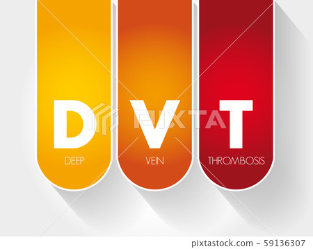 DVT - Deep Vein Thrombosis acronym DVT - Deep Vein Thrombosis acronym 59136307