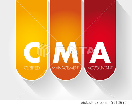CMA - Certified Management Accountant CMA - Certified Management Accountant 59136501