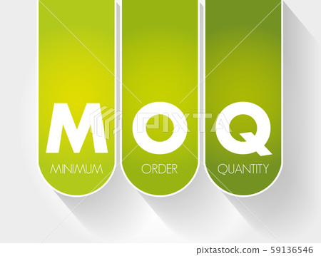 MOQ - Minimum Order Quantity acronym MOQ - Minimum Order Quantity acronym 59136546