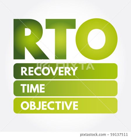 RTO - Recovery Time Objective acronym RTO - Recovery Time Objective acronym 59137511