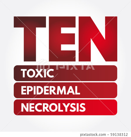 TEN - Toxic Epidermal Necrolysis acronym 59138312