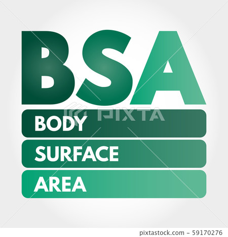 BSA - Body Surface Area acronym 59170276