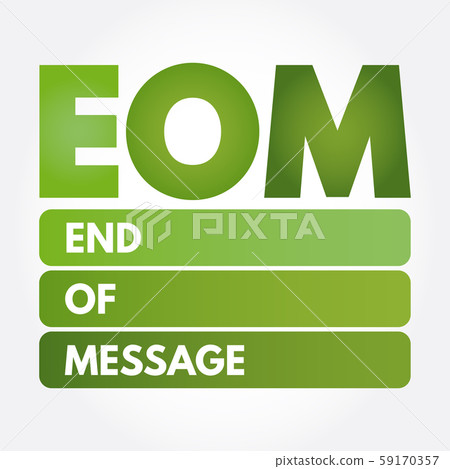 EOM - End Of Message acronym 59170357