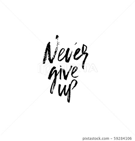Never give up. Hand drawn modern brush lettering. Typography banner. Ink vector illustration. Never give up. Hand drawn modern brush lettering. Typography banner. Ink vector illustration. 59284106