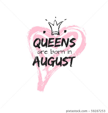 Isolated cute phrase Queens are born 59287253
