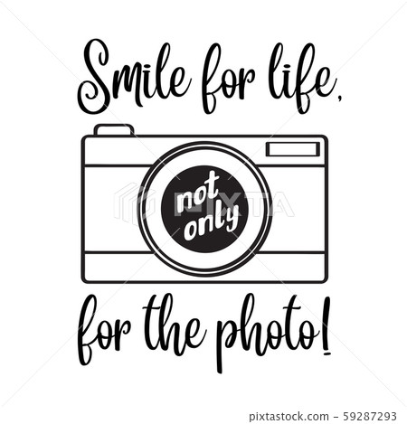 "Smile for life, not only for the photo"- 59287293
