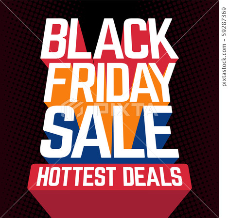 Black Friday Sale Hottest Deals vector banner sign with perspective sans-serif font and long colorful trail shadows on black background. 59287369
