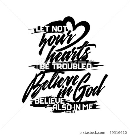 Christian typography and lettering. Biblical illustration. Let not your hearts. Christian typography and lettering. Biblical illustration. Let not your hearts. 59316610