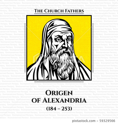 Origen of Alexandria (184 - 253) was an early Christian scholar, ascetic, and theologian who was born and spent the first half of his career 59329566