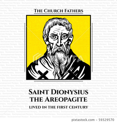 The church fathers. Saint Dionysius the Areopagite was a judge at the Areopagus Court in Athens, who lived in the first century.  59329570