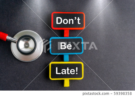 DONT BE LATE. Medicine concept. DONT BE LATE. Medicine concept. 59398358