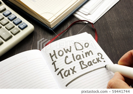 Tax refund concept. How do I claim tax back sign. Tax refund concept. How do I claim tax back sign. 59441744