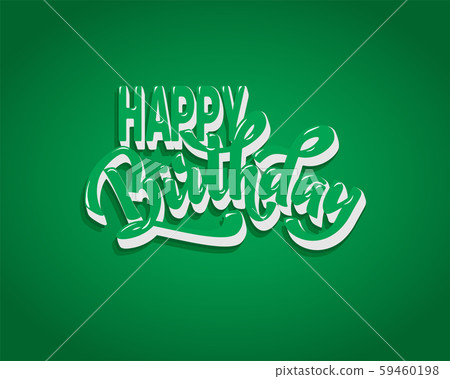 Happy birthday hand lettering text, brush ink calligraphy, vector type design, isolated on white Happy birthday hand lettering text, brush ink calligraphy, vector type design, isolated on white 59460198