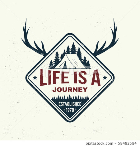 Life is a journey slogan. Summer camp. Vector. Concept for shirt, print, stamp or tee. Vintage Life is a journey slogan. Summer camp. Vector. Concept for shirt, print, stamp or tee. Vintage 59482584