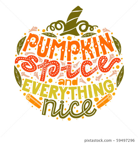 Pumpkin Spice and Everything Nice Lettering... - Stock Illustration ...