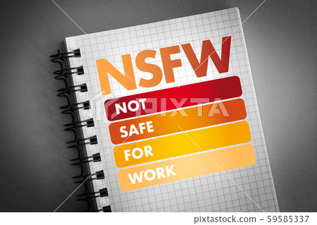 NSFW - Not Safe For Work acronym NSFW - Not Safe For Work acronym 59585337