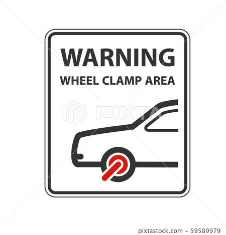 No parking warning sign with car clamped wheel - 59589979