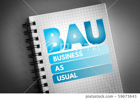 BAU - Business as Usual acronym BAU - Business as Usual acronym 59673643