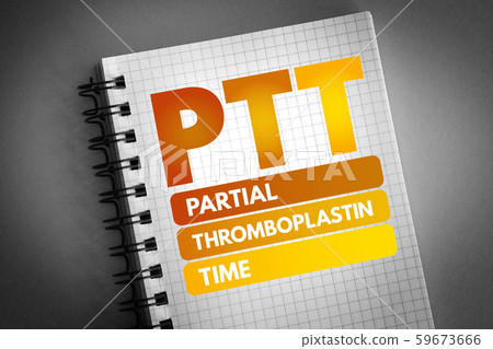 PTT - Partial Thromboplastin Time acronym PTT - Partial Thromboplastin Time acronym 59673666