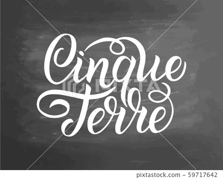 Cinque Terre, Italy handlettering words. City logo. Vintage badge calligraphy in grunge style. Great Cinque Terre, Italy handlettering words. City logo. Vintage badge calligraphy in grunge style. Great 59717642