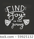 Find joy in the journey handwriting monogram calligraphy. Phrase poster graphic desing. Hand drawn 59925132