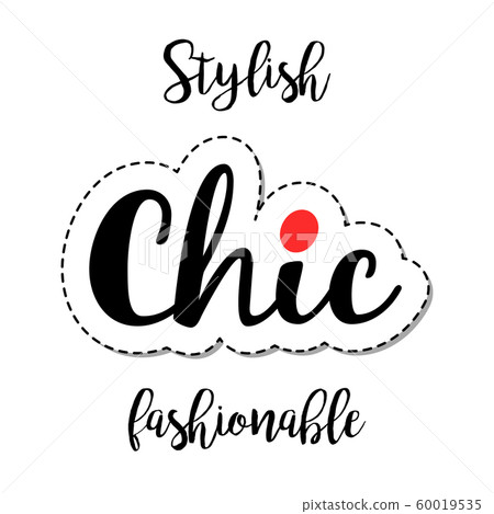 Fashion patch element chic lettering - Stock Illustration [60019535 ...