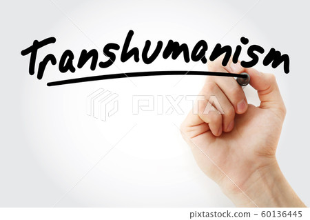 Hand writing Transhumanism with marker 60136445