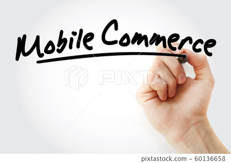 Hand writing Mobile commerce text 60136658