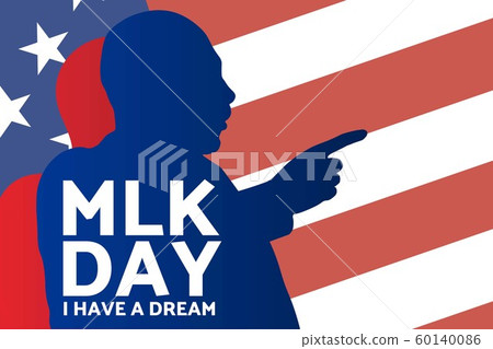 Birthday of Martin Luther King, Jr. MLK Day. Patriotic concept of holiday with silhouette. January Birthday of Martin Luther King, Jr. MLK Day. Patriotic concept of holiday with silhouette. January 60140086