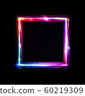 Neon frame with glow, sign and light background. Square. Night club signboard with empty space for 60219309