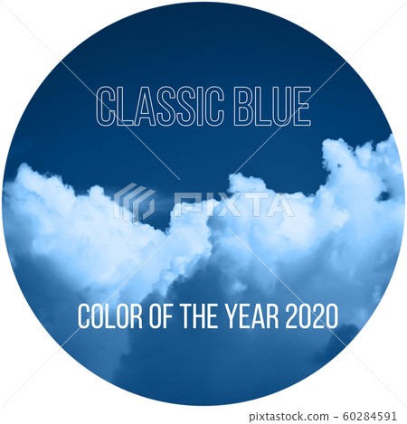 Classic Blue color of the year 2020. Round with text on a background of sky and clouds Classic Blue color of the year 2020. Round with text on a background of sky and clouds 60284591