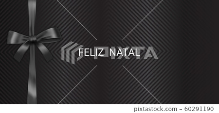 Feliz Natal Merry Christmas Portuguese text banner, minimal elegant black background decorated with bow. 60291190