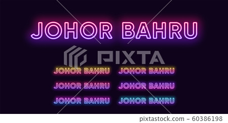 Neon Johor Bahru name, City in Malaysia. Neon text 60386198