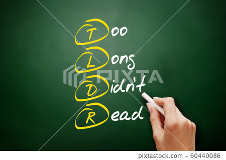 TLDR - Too Long Didn't Read acronym TLDR - Too Long Didn't Read acronym 60440086