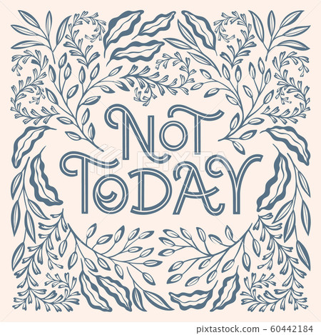 Not today One color 60442184