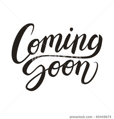 Coming soon calligraphic lettering text Coming soon calligraphic lettering text 60448674