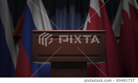 Row of flags of Bahrain and Russia and and speaker tribune, conceptual 3D rendering 60465737
