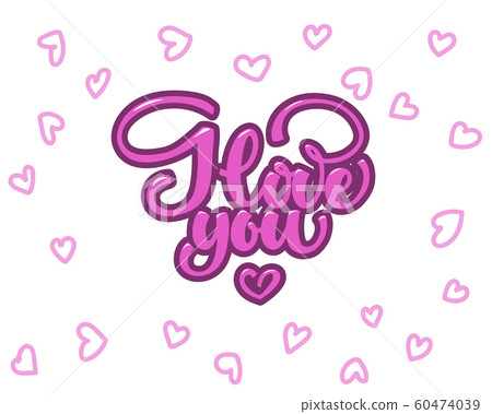 Love You, hand written lettering. Romantic calligraphy card inscription Valentine day Love You, hand written lettering. Romantic calligraphy card inscription Valentine day 60474039