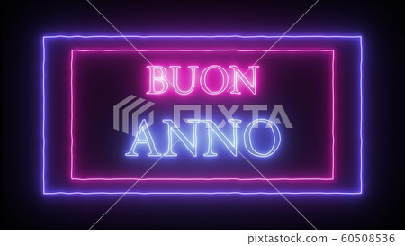 Neon sign Buon Anno - Happy New Year in italian Neon sign Buon Anno - Happy New Year in italian 60508536