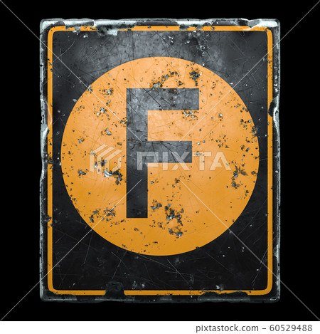 Public road sign orange and black color with a capital letter F in the center isolated on black background. 3d 60529488
