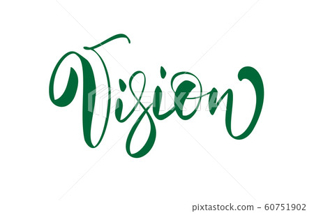 Vision green vector calligraphic hand drawn text. Business concept logo label for any use, on a white background. Just place your own brand name 60751902