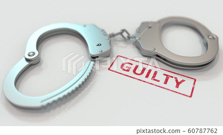 GUILTY stamp and handcuffs. Crime and punishment related conceptual 3D rendering 60787762