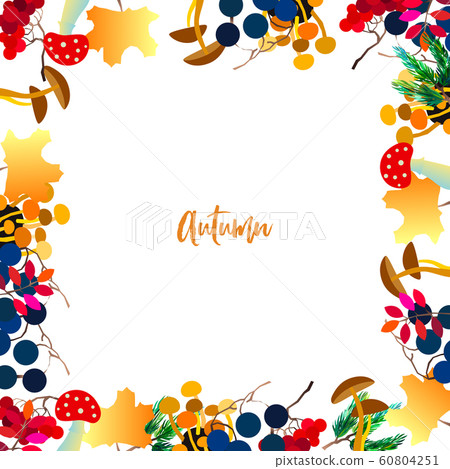 Autumn vector frame with berries, acorns, pine cone, mushrooms, branches and leaves. 60804251
