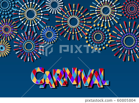 Carnival inscription with shadow. Multi-colored fireworks. Cut out of paper. Flyer, invitation. illustration Carnival inscription with shadow. Multi-colored fireworks. Cut out of paper. Flyer, invitation. illustration 60805804