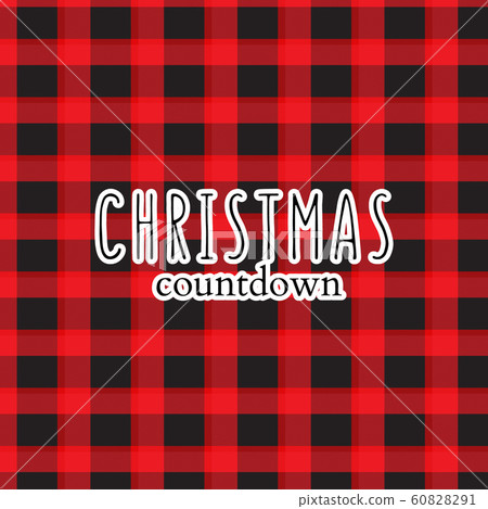 Xmas greeting, winter holidays Xmas countdown text on plaid red black background. Modern Sabta Claus 60828291