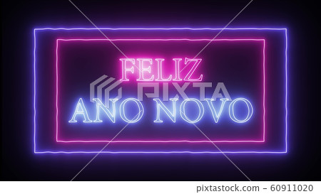 Neon sign Feliz Ano Novo - Happy New Year in Neon sign Feliz Ano Novo - Happy New Year in 60911020