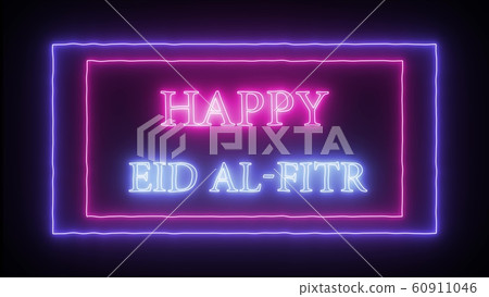 Neon sign Happy Eid Al-Fitr 60911046